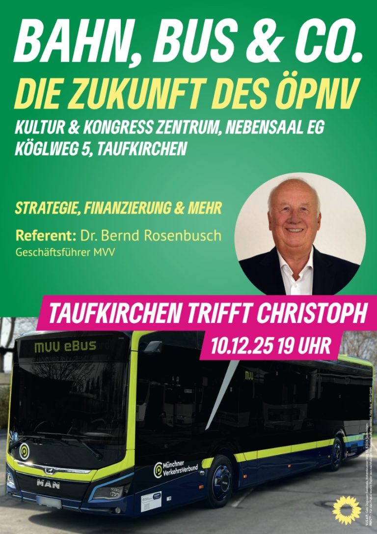 Taufkirchen trifft Christoph „Bahn, Bus & Co. – Die Zukunft des ÖPNV“