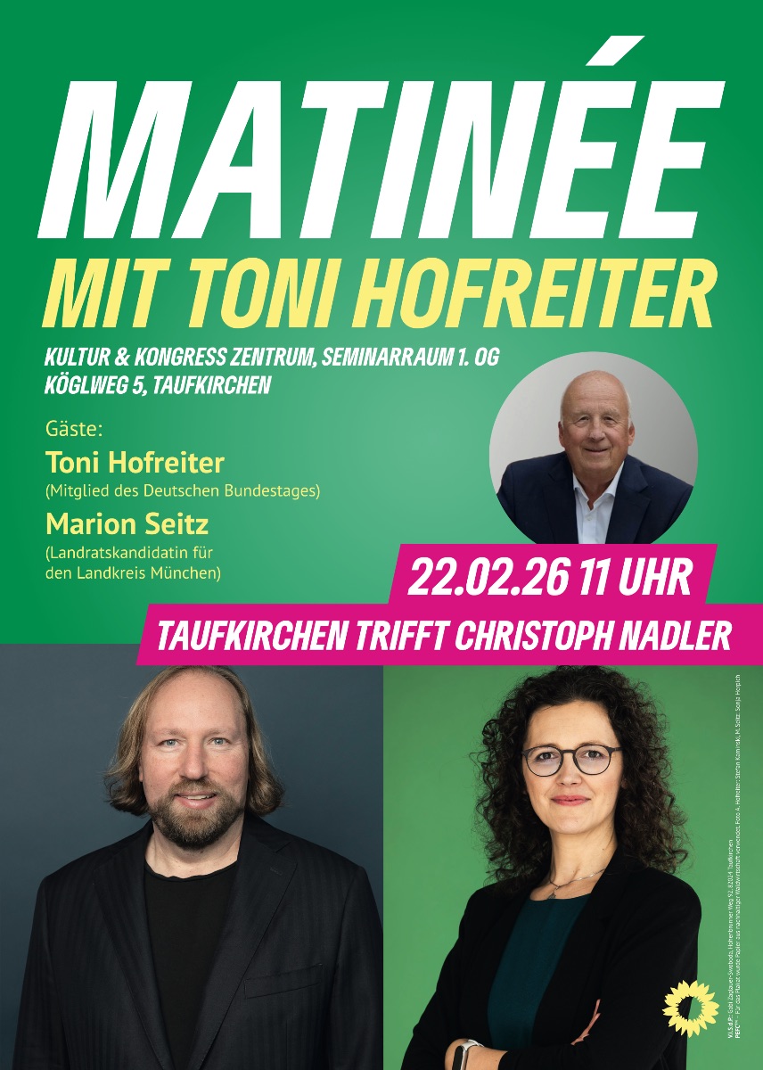 Taufkirchen trifft Christoph "Matinée mit Toni Hofreiter"